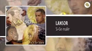 Lansor - Si-Gn mal&egrave;r