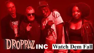 Watch Dem Fall - Droppaz Inc