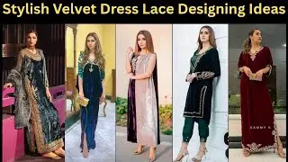 Latest Valvet Suit Design 2025| Stylish Valvet Dress Lace Desiging Ideas||Valvet Dress Design 2025