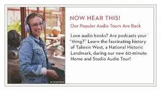 Frank Lloyd Wright Foundation Summer 2023 Happenings at Taliesin West