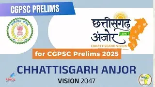 Viksit Chhattisgarh Anjor Vision 2047 for CGPSC Prelims 2025 #cgpsc