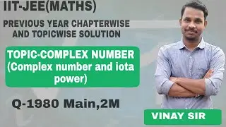 IIT-JEE MATHS previous year solution complex number(iota power) chapterwise| Q-