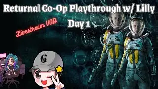 Returnal Co-Op Playthrough w/ @KittyRawrr (Day 1, Livestream VOD)