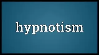 Hypnotism Meaning