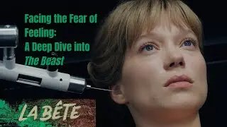 The Beast (2023) - La Bete: a Video Essay