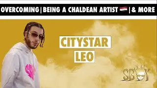 City Star Leo on Overcoming, Being A Chaldean Artist, & More | Shot by: SBoyTV