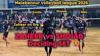 Deciding SET🥵🔥| Zaheer vs Shoiab| High voltage match 🥵 Melebennur volleyball league 2025 #kerebilchi