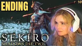 The Ending BROKE Me | First Time Playing Sekiro | Blind Playthrough FINALE [10]