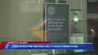 COVID patients four times more likely to develop chronic fatigue