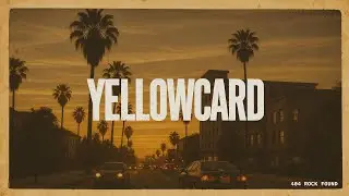 Playlist | Yellowcard(옐로우카드)