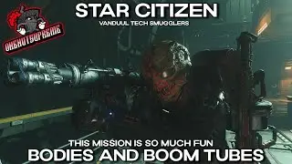 Star Citizen 4.4 - Bodies And Boom Tubes - Vanduul Tech Smugglers #starcitizen #squadron42