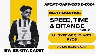 SPEED, TIME AND DISTANCE WITH PYQS FOR CDS/ AFCAT/ CAPF 2024 | IMPROVE YOUR SCORE IN MATHEMATICS |