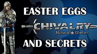 Chivalry Medieval Warfare Easter Eggs And Secrets HD