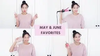 May & June Favorites | 五六月最愛