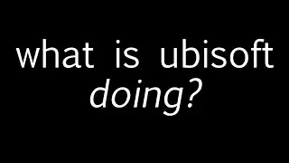 What is Ubisoft Doing? (To Casual Siege)