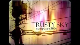 [TouchMix 1st] r300k - Rusty Sky