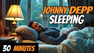 30 Minutes of Heavy Rain Sounds and Sleep with Johnny Depp