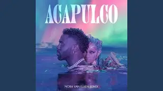 Acapulco (Nora Van Elken Remix)