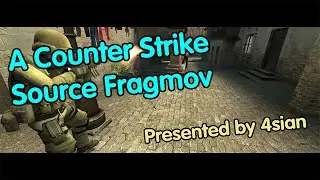 A CS:S Deathmatch Fragmov ft. 4sian