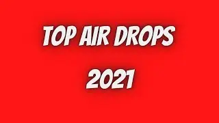 AIR DROPS FOR 2021