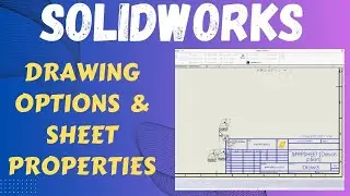 SolidWorks Drawing Tutorial: Drawing Options and Sheet Properties