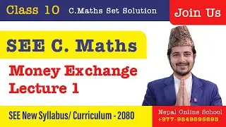 Day 12 C Math New Syllabus || Money Exchange Lecture 1 || Class 10 C Math by Khemraj Sir