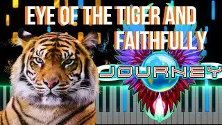 Eye of the Tiger and Faithfully Mashup -- Impossible Piano Tutorial