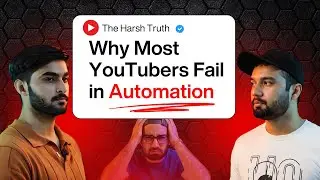 The Harsh Truth: Why Most YouTubers Fail in Automation