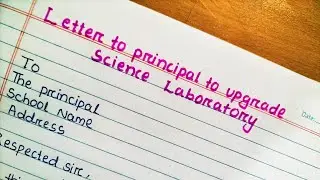 How to write application to principal to upgrade science Laboratory||