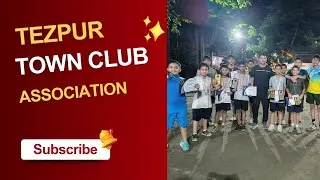 Tezpur Town Club Theme Song