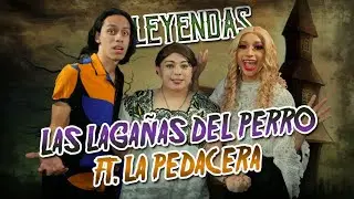 La leyenda de las lagañas del Perro / Tila Maria Sesto ft La Pedacera