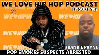 Pop Smoke Suspects Arrested  ft. Frankie Payne E182