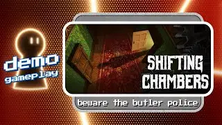 Shifting chambers demo gameplay | 𝘉𝘦𝘸𝘢𝘳𝘦 𝘵𝘩𝘦 𝘣𝘶𝘵𝘭𝘦𝘳 𝘱𝘰𝘭𝘪𝘤𝘦! 🚪