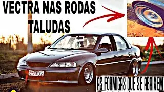 Vectra 2.2 nas Rodas Taludas🚀
