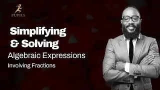 simplifying and solving an Algebraic expression invplving fractions