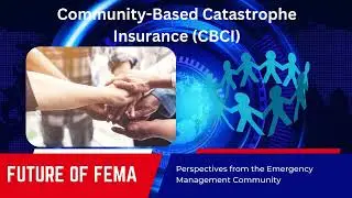 Future of FEMA: Perspectives from the Emergency Management Community