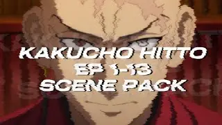 Kakucho hitto scene pack! FREE! GIVE CREDIT IF YOU USE!