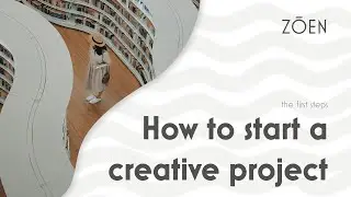 How to Start a Creative Project: The First Steps