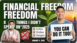 Financial Freedom | 8 Things I Didn&rsquo;t Spend Money on in 2025 | You Can Do It Too!