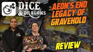 Dice and Dragons - Aeon's End Legacy of Gravehold Review