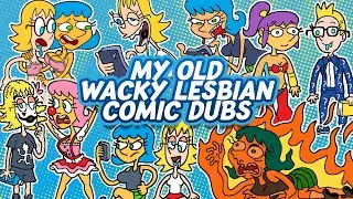 My Old Wacky Lesbian Comic Dubs