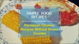 Parmesan Chicken Recipes Without Bread Crumbs