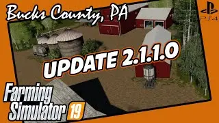 Bucks County, PA  UPDATE 2.1.1.0 Review | Farming Simulator 19