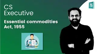 Essential commodities act, 1955 CS Executive | EBCL Chapter 14 | English | CS Sai Kumar