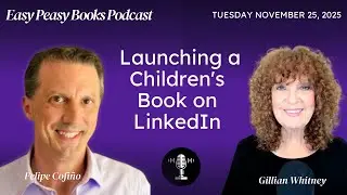 Not Just for Business: Leveraging LinkedInto Launch a Children's Book with Felipe Cofi&ntilde;o