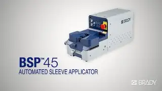 Brady BSP45 Automated Sleeve Applicator