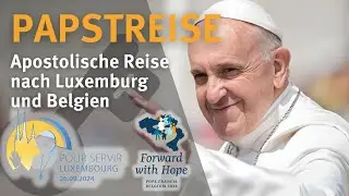 Apostolische Reise von Papst Franziskus nach Luxemburg und Belgien - 26.09.2024