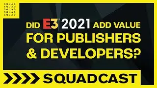 Did E3 2021 add value for publishers & developers?