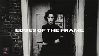 Edges of the Frame