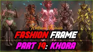 KHORA Fashion Frame | Warframe Part: 19 Fashion Showcase 2021